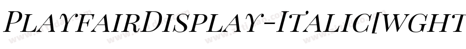 PlayfairDisplay-Italic[wght]字体转换